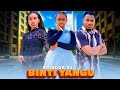 BINTI YANGU Full episode [ 60 ] #love