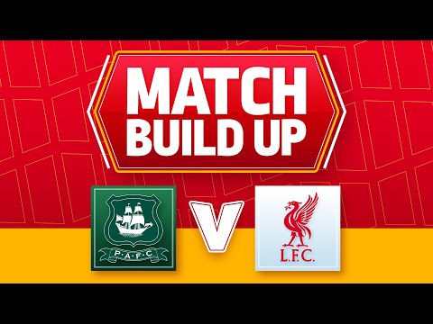 Plymouth v Liverpool | FA Cup | UNCENSORED MATCH BUILD UP