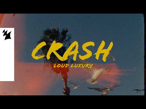 Loud Luxury - Crash (Official Music Video)