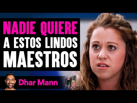 Nadie Quiere A Estos Lindos Maestros | Dhar Mann Studios