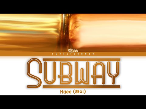 Haee (해이) – Subway (지하철을 타고) Lyrics (Color Coded Han/Rom/Eng)