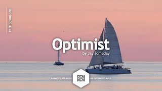 Optimist - Jay Someday | Royalty Free Music | RFM - NCM | No Copyright Music | @RFM_NCM