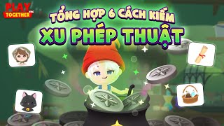 PLAY TOGETHER VNG | HƯỚNG DẪN CÁC CÁCH THU THẬP XU PHÉP THUẬT SỰ KIỆN NƯỚC PHÉP