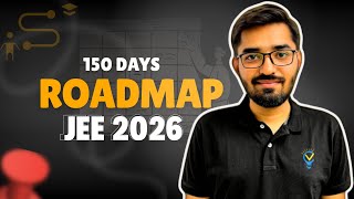 150 Days Roadmap for JEE 2026 | 5 Months Strategy for JEE 2026