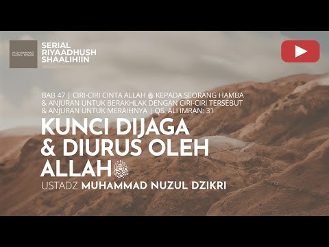 1671. KUNCI DIJAGA & DIURUS ALLAH ﷻ  | Riyaadhush Shaalihiin | Ustadz Muhammad Nuzul Dzikri