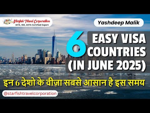 6 Easy Visa Countries in June 2025