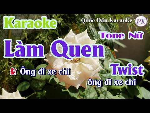 Karaoke Làm Quen | Twist | Tone Nữ (D#m,Tp:122) | Quốc Dân Karaoke