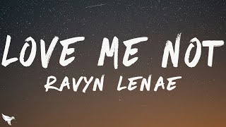 Ravyn Lenae - Love Me Not (Lyrics)
