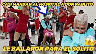 🛑El Cumpleaños de Don Pablito casi lo mandan al Hospital, le bailaron para el solito 😱😱