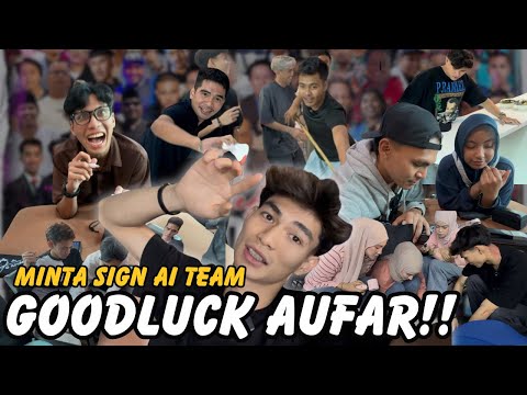 MINTA SEMANGAT DARI AI TEAM !!! AUFAR KATA SIGN DIORANG BURUK