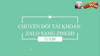 [GunPow] - 💥 HƯỚNG DẪN CHUYỂN ĐỔI TÀI KHOẢN ZALO SANG ZING ID 💥