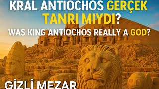 KRAL ANTIOCHOS GERÇEKTEN TANRI MIYDI? / WAS KING ANTIOCHOS REALLY A GOD? #nemrut #adıyaman #kral 