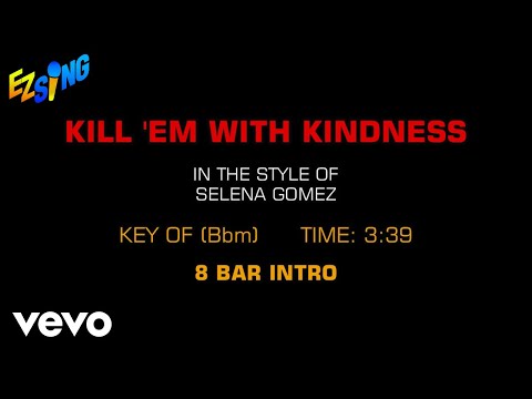 Selena Gomez – Kill ‘Em With Kindness (Karaoke)