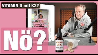 Vitamin D ohne K2? Warum dieses ‚Nö‘ biochemisch nicht stimmt - auch nicht wenn es Dr. Fischer sagt!