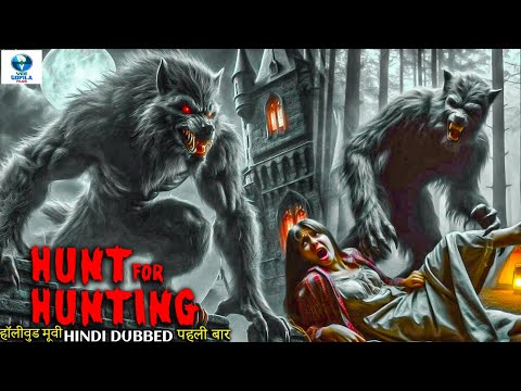 HUNT FOR HUNTING - Full Adventure Movie | Hollywood Horror Thriller Movie In Hindi Dubbed Full HD