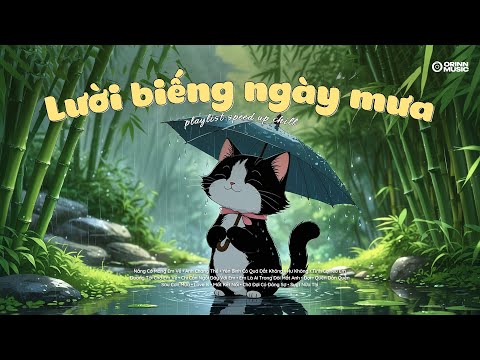 Playlist Trời mưa như này chỉ muốn lười biếng.. Nắng Có Mang Em Về, Anh Chẳng Thể |PLAYLIST SPEED UP