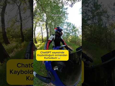 Chatgpt adamdır ormanda kayboldum 😂 #motovlog #chatgpt #keşfet