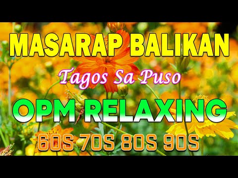 Lumang Kanta ~ OPM Lumang Tugtugin Na Masarap Balikan | Old Love Songs 60s 70s 80s 90s
