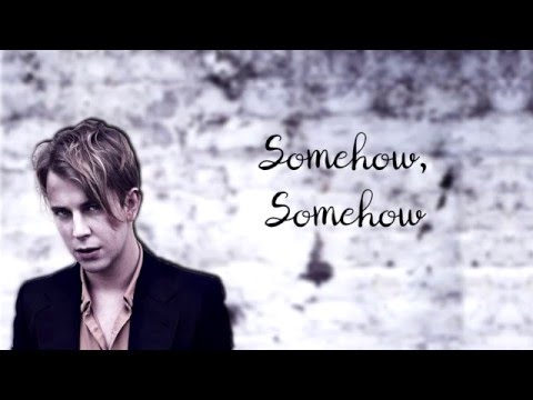 Tom Odell - Somehow | Lyrics