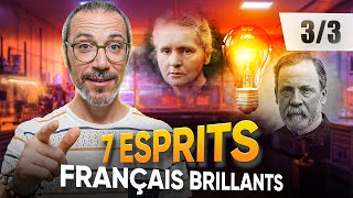 Des personnalités qui ont fait la France 3/3 - Sept scientifiques