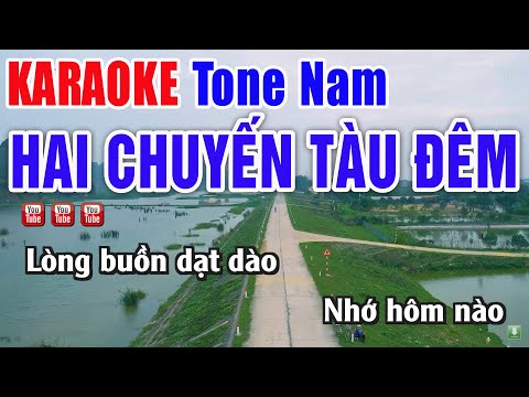 Hai Chuyến Tàu Đêm Karaoke Tone Nam Beat Mới – Nhạc Sống Thanh Ngân