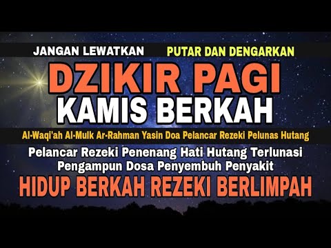 Putar 1x Saja!! Dzikir Kamis Pagi Mustajab Pembuka Rezeki Dari Segala Penjuru Zikir Lunas Hutang