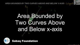 Area Bounded by Two Curves Above and Below x-axis