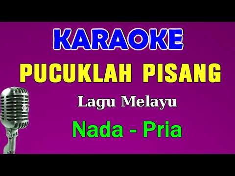 PUCUK PISANG - Laila Hasyim | KARAOKE Nada Nada Pria Cowok || Lagu Melayu