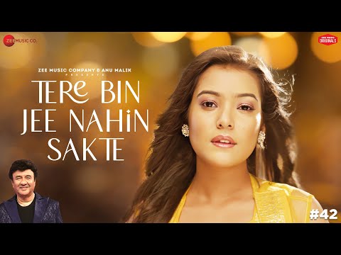 Tere Bin Jee Nahin Sakte | Anu Malik x Nishtha Sharma | Azeem Shirazi | Zee Music Originals