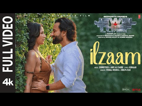 Ilzaam (Full Video) | Saif Ali Khan | Nikita Dutta | Vishal Mishra | Shilpa Rao | Jewel Thief