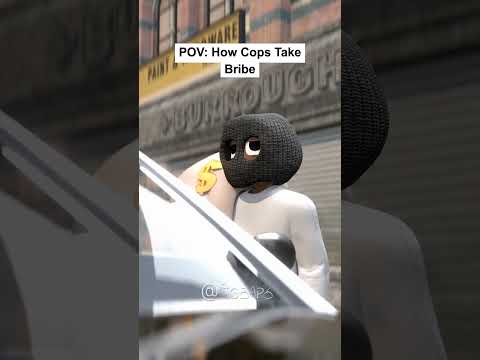 POV: How Cops Take Bribe