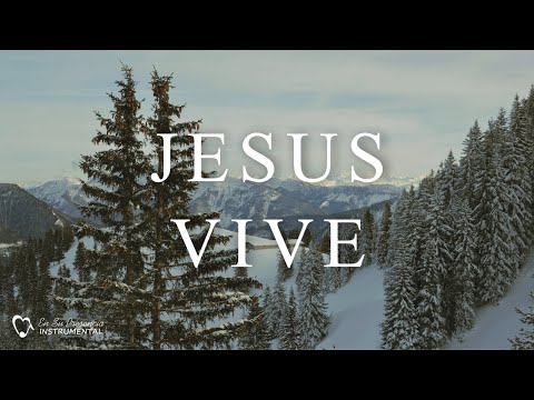 JESUS VIVE  -  MUSICA INSTRUMENTAL CRISTIANA PARA ORAR **SIN ANUNCIOS INTERMEDIOS