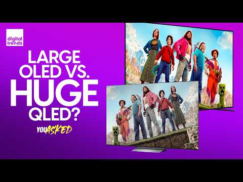 Large OLED vs. Huge QLED? Biggest QD-OLED TVs? | You Asked Ep. 98