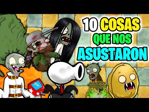 10 COSAS que nos ASUSTARON en PVZ (Plantas Vs Zombies)