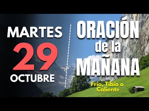 🔥Oracion de la mañana de hoy Martes 29 de Octubre 2024 | Frio, Tibio o Caliente