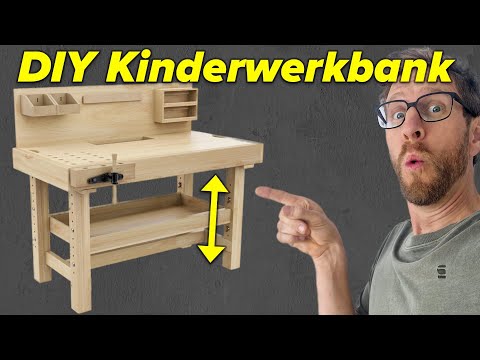 So baue ich eine Höhenverstellbare Kinderwerkbank