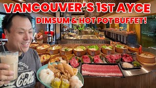 Vancouver's 1st AYCE Dim Sum & Hot Pot Buffet!