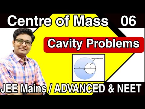 Centre of Mass Complete Lecture | Cavity Problems in Centre of Mass | Remaining Portion | #JEE #NEET