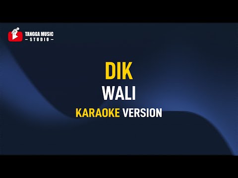 Wali – DIK (Karaoke)