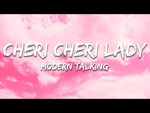 Modern Talking - Cheri Cheri Lady (Lyrics)