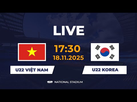 🔴 U22 Việt Nam vs U22 Hàn Quốc | Giao Hữu | Cuộc Chiến Căng Thẳng