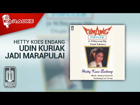 Hetty Koes Endang – Udin Kuriak Jadi Marapulai (Official Karaoke Video)