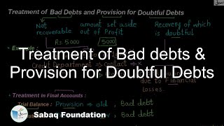Treatment of Bad debts & Provision for Doubtful Debts