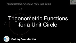 Trigonometric Functions for a Unit Circle