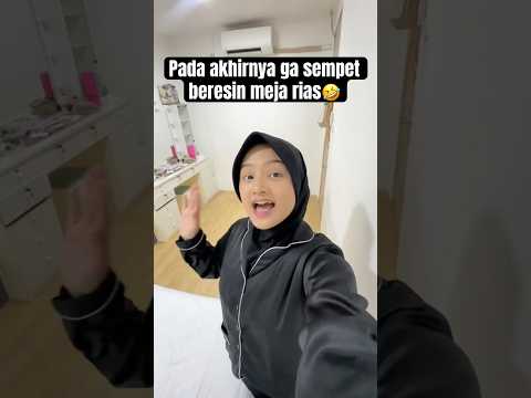 Pada akhirnya ga sempet beresin meja rias🤣 #bilavlog #trending #shorts #reels #bila #fyp