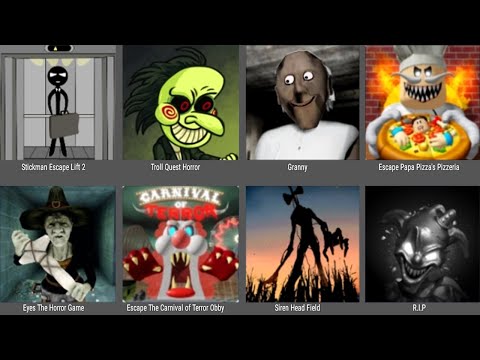 Stickman Escape Lift 2,Troll Quest Horror,Granny,Papa Pizza Pizzria,Eyes The Horror Game,Siren Head