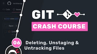 Git Crash Course #6 - Deleting & Untracking Files
