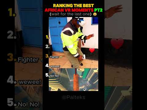 Ranking The Craziest African VR Moments!