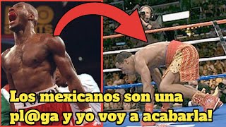 EL BOXEADOR QUE 0DIABA A LOS MEXICANOS Y LOS CREÍA INFERIORES A ÉL
