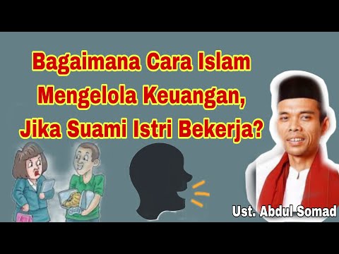 Bagaimana Islam Mengelola Keuangan, Jika Suami Istri Bekerja? _ Ustadz Abdul Somad terbaru terkini